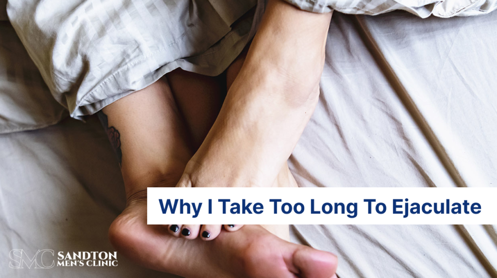 Why I Take Too Long To Ejaculate